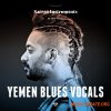 Gio Israel Sacred Instruments Yemen Blues Vocals (WAV) - сэмплы вокала Gio Israel Sacred Instruments Yemen Blues Vocals (WAV) - сэмплы вокала