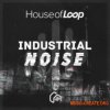 House Of Loop Industrial Noise And FX (MULTiFORMAT) - сэмплы звуковых эффектов House Of Loop Industrial Noise And FX (MULTiFORMAT) - сэмплы звуковых эффектов