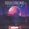 Loopmasters Reflections (MULTiFORMAT) - сэмплы Downtempo, Ambient, Lo-Fi, Hip Hop, Chill Loopmasters Reflections (MULTiFORMAT) - сэмплы Downtempo, Ambient, Lo-Fi, Hip Hop, Chill