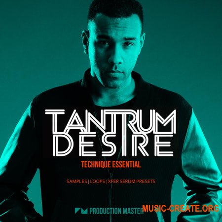 Production Master Tantrum Desire: Technique Essential