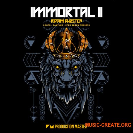 Production Master Immortal 2 (MULTiFORMAT) - сэмплы Riddim Dubstep, Dubstep