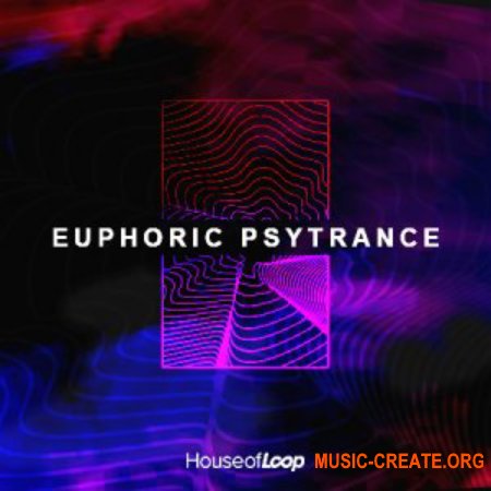 House Of Loop Euphoric Psytrance