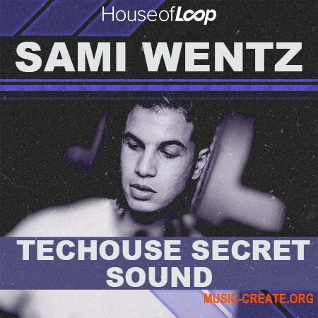 House Of Loop Sami Wentz Techouse Secret Sound