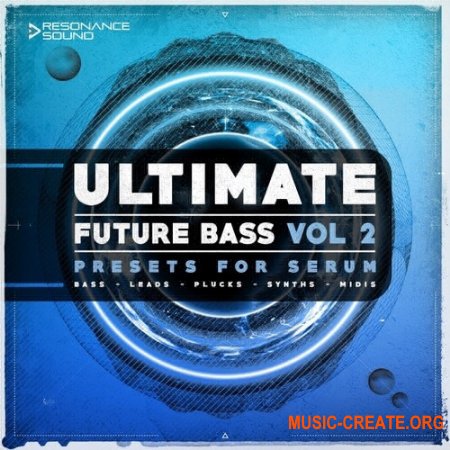 Resonance Sound Ultimate Future Bass for Serum Vol. 2
