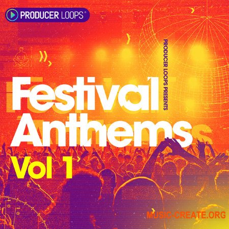 Producer Loops Festival Anthems Vol 1