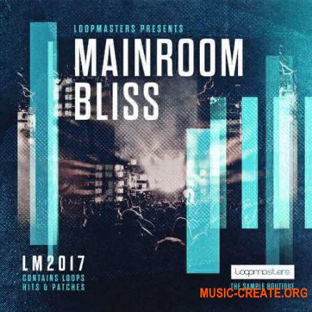 Loopmasters Mainroom Bliss