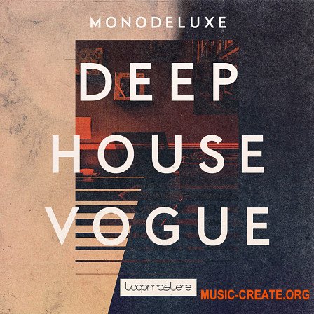 Loopmasters Monodeluxe Deep House Vogue