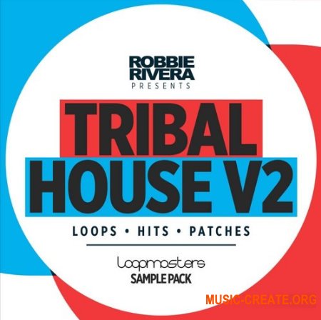Loopmasters Robbie Rivera Tribal House 2