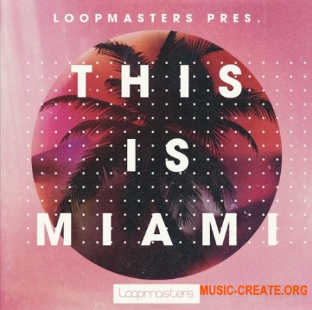 Loopmasters This Is Miami