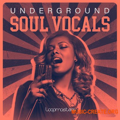 Loopmasters Underground Soul Vocals (WAV) - сэмплы вокала