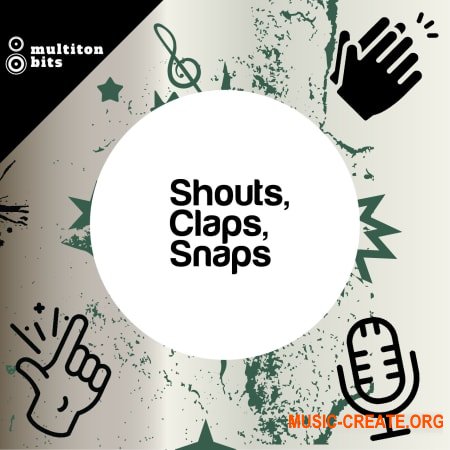 Multiton Bits Shouts, Claps, Snaps (WAV) - сэмплы Claps, Snaps