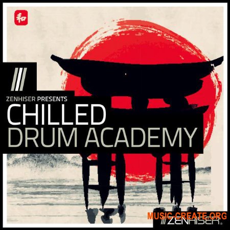 Zenhiser Chilled Drum Academy (MULTiFORMAT) - сэмплы Ambient, Chill-out, Chill House, Deep House, Breaks, DnB