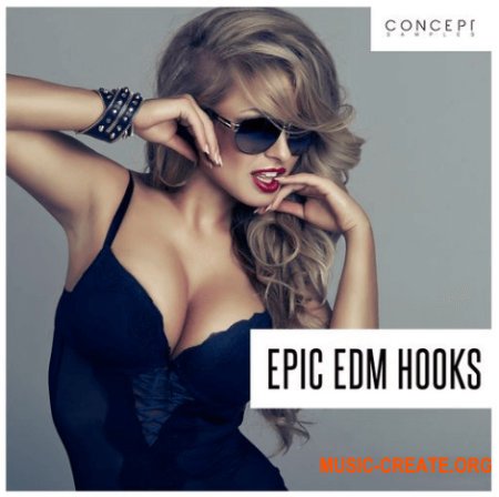 Concept Samples Epic EDM Hooks (WAV) - сэмплы EDM