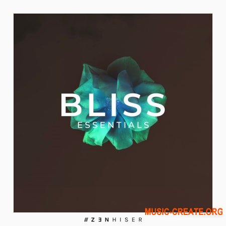 Zenhiser Bliss Essentials (WAV) - сэмплы Chill House, Melodic House, Downtempo