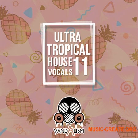 Vandalism Ultra Tropical House Vocals 11 (MULTiFORMAT) - cэмплы вокала, Tropical House