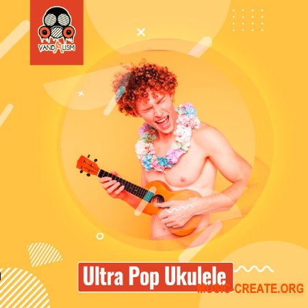 Vandalism Ultra Pop Ukulele (WAV) - сэмплы гавайской мини гитары Ukulele