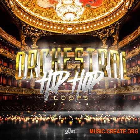 2Deep Orchestral Hip Hop Loops (WAV) - сэмплы Hip Hop, Trap