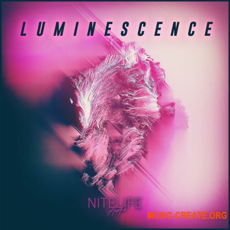 NITELIFE Audio Luminescence (WAV) - сэмплы Deep House, Tropical House, Jazz House, Garage
