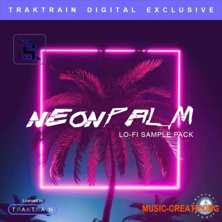 TrakTrain Neon Palm Lo-Fi Sample Pack (WAV) - сэмплы Lo-Fi, Future Trap, Dark Trap, Boombap