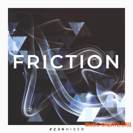 Zenhiser Friction (WAV) - сэмплы Melodic Techno