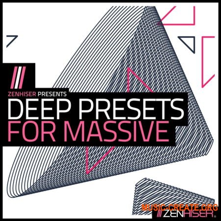Zenhiser Deep Presets For Massive (MULTiFORMAT) - сэмплы Deep House, Tech House, Minimal Techno, Progressive House