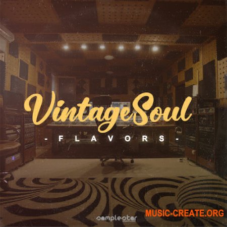Samplestar Vintage Soul Flavors (WAV, MIDI) - сэмплы Soul, RnB, Hip Hop