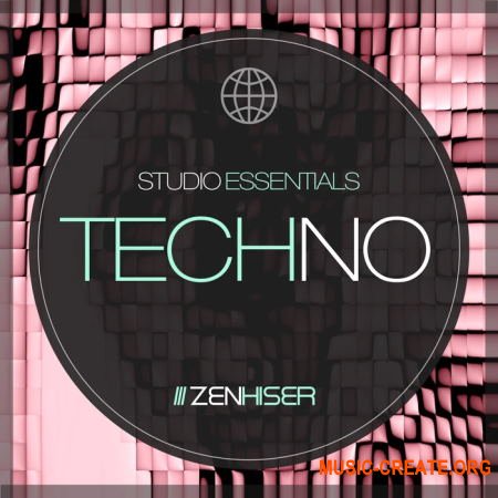 Zenhiser Studio Essentials Techno (WAV) - сэмплы Techno