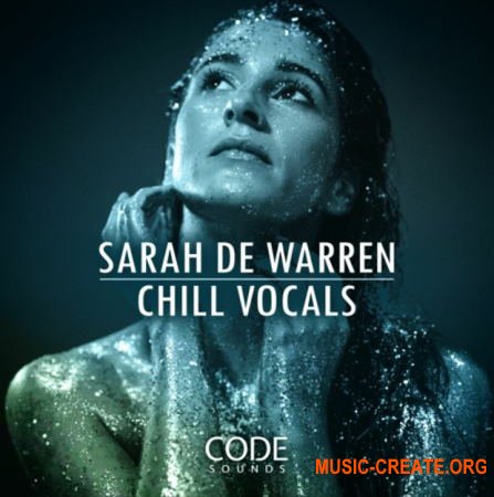 Code Sounds Sarah De Warren Chill Vocals (WAV) - вокальные сэмплы