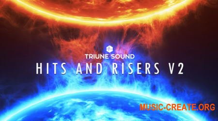Triune Digital Hits and Risers V2 (WAV) - звуковые эффекты