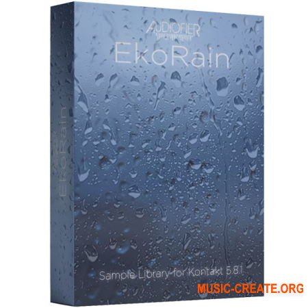 Audiofier Ekorain (KONTAKT) - библиотека эмбиент/кинематографическая