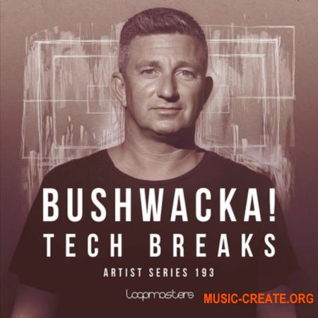 Loopmasters Bushwacka! Tech Breaks (WAV REX) - сэмплы Breaks