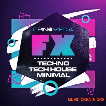 5Pin Media FX Plus Techno, Tech House and Minimal (WAV) - сэмплы Techno, Tech House, Minimal