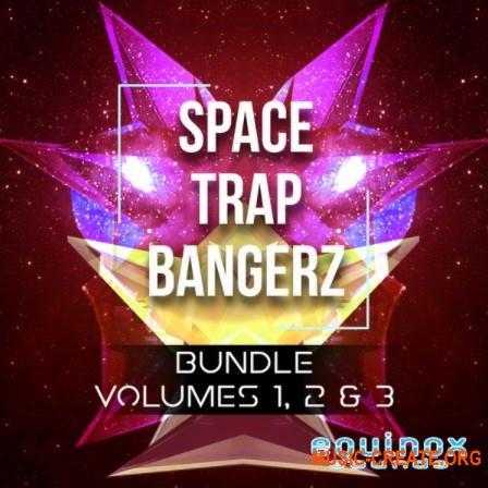 Equinox Sounds Space Trap Bangerz Vol 1-3 (WAV) - сэмплы Trap