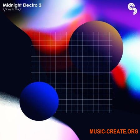 Sample Magic Midnight Electro 2 (WAV MiDi SERUM) - сэмплы Electro, EDM