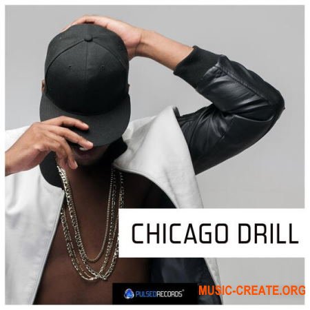 Pulsed Records Chicago Drill (WAV) - сэмплы Hip Hop, Trap, Urban Electronic