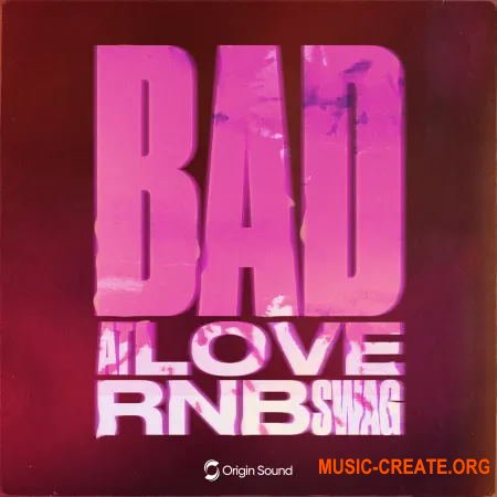Origin Sound Bad At Love RnB Swag (WAV) - сэмплы RnB