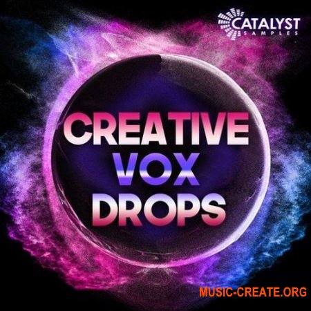 Catalyst Samples Creative Vox Drops (WAV) - вокальные сэмплы