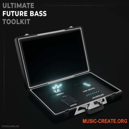 Oversampled Ultimate Future Bass Toolkit (WAV MiDi) - сэмплы Future Bass