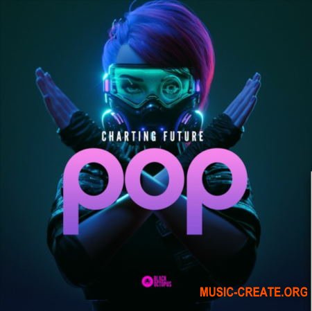 Black Octopus Sound Charting Future Pop (WAV MIDI Serum Presets) - сэмплы Pop