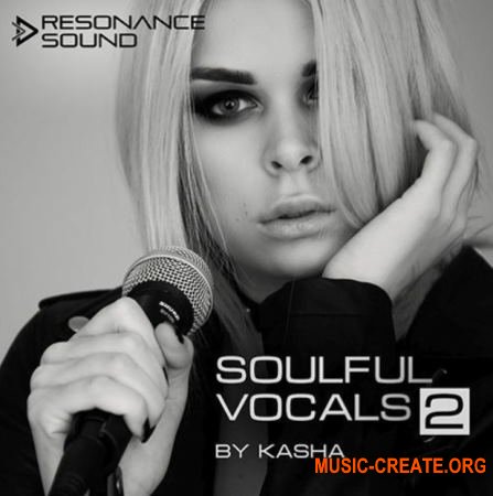 Resonance Sound Soulful Vocals By Kasha Volume 2 (WAV) - сэмплы вокала