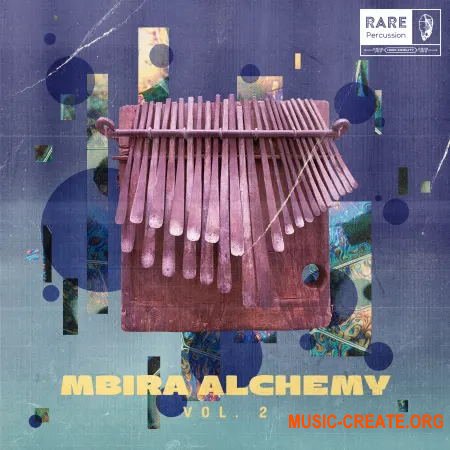 RARE Percussion Mbira Alchemy Vol.2 (WAV) - сэмплы Мбира