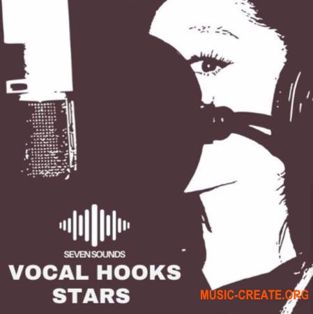 Seven Sounds Vocal Hooks Stars (WAV) - вокальные сэмплы
