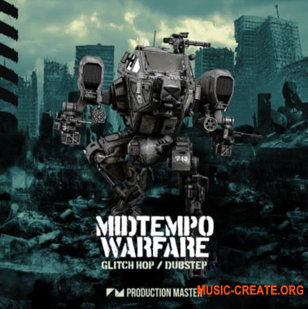 Production Master - Midtempo Warfare - Glitch Hop & Dubstep (WAV) - сэмплы Glitch Hop, Dubstep