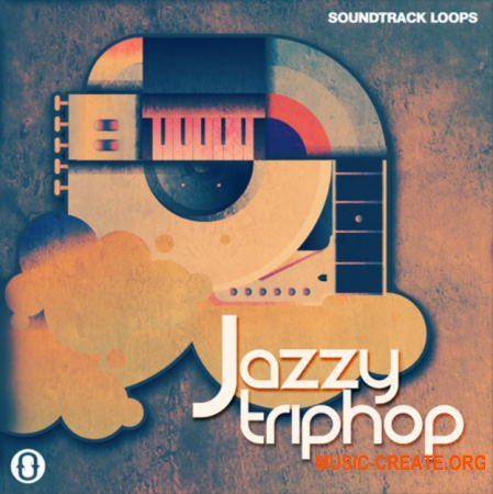 SoundTrack Loops Jazzy Trip Hop (WAV) - сэмплы Trip Hop