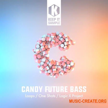Keep It Sample Candy Future Bass (WAV Logic X Project) - сэмплы Future Bass