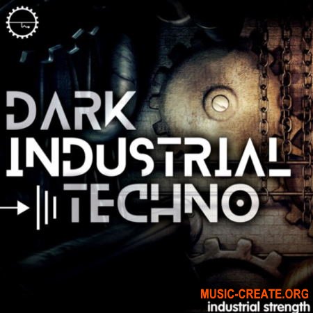 Industrial Strength Dark Industrial Techno (WAV) - сэмплы Techno