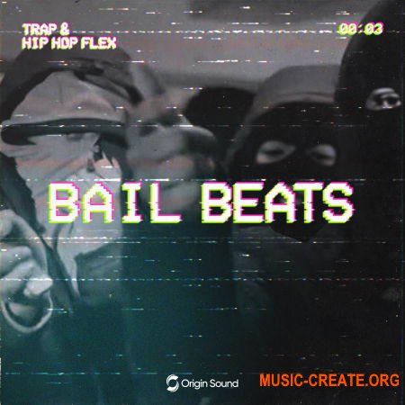 Origin Sound Bail Beats (WAV Beatmaker Presets) - сэмплы Hip Hop, Trap Origin Sound Bail Beats (WAV Beatmaker Presets) - сэмплы Hip Hop, Trap