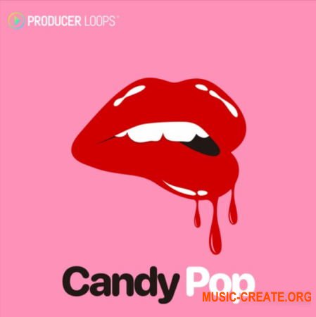 Producer Loops Candy Pop (WAV) - сэмплы Pop