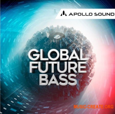 APOLLO SOUND Global Future Bass (MULTiFORMAT) - сэмплы Future Bass