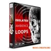 Epic Stock Media Isolated Ambience Loops (WAV) - сэмплы Ambient, Dark, Cinematic Epic Stock Media Isolated Ambience Loops (WAV) - сэмплы Ambient, Dark, Cinematic
